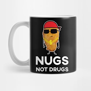 Nugs Not Drugs - Gangster Chicken Nugget Mug